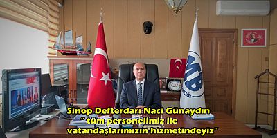 Sinop Defterdarı Naci Günaydın 7256 sayılı kanunu tanıtarak  “ tüm personelimiz ile vatandaşlarımızın hizmetindeyiz” dedi