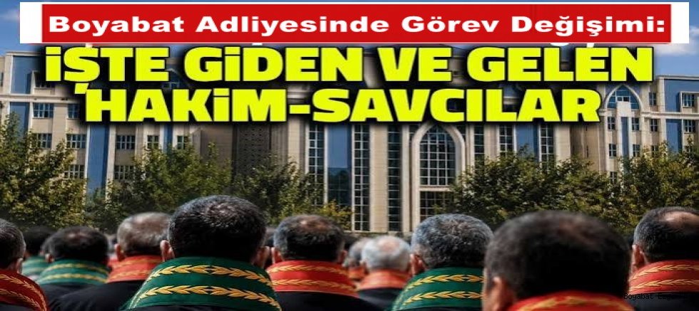 Boyabat  Adliyesinde Hakim ve Savcıların Yeni Görev Yerleri Belli Oldu