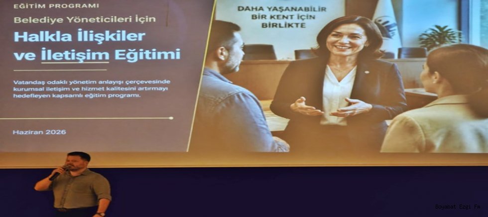 Boyabat Belediyesi'nden Vatandaş Odaklı Belediyecilik İçin Halkla İlişkiler ve İletişim Eğitimi