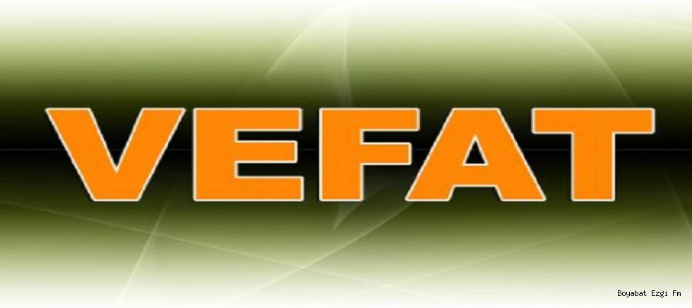 Boyabat İsaoğlu Köyü’nden Hamide Solmaz Vefat Etmiştir