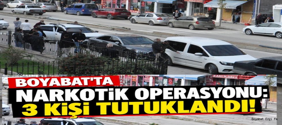 Boyabat'ta Narkotik Operasyonu: 3 Kişi Tutuklandı!