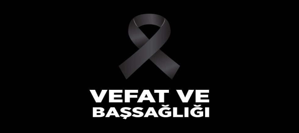 Ören Köyü Sakinlerinden Müşerref Aktaş (Karataş) Vefat Etti