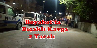 Boyabat'ta Kanlı Gece Bıçaklı Kavga 2 Yaralı