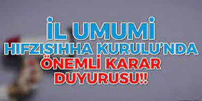 İL UMUMİ HIFSIZSIHHA KARARI