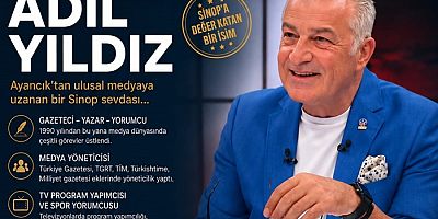 İZ BIRAKANLAR | SİNOP’U SLOGANLARIYLA HAFIZALARA KAZIYAN İSİM: ADİL YILDIZ KİMDİR?