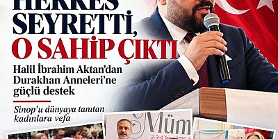 NEW YORK’TA BAŞ TACISINIZ, DURAĞAN’DA KAPI ÖNÜNDE Mİ?
