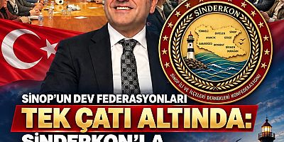 Sinop Dernekleri Güçlerini Birleştirdi: SİNDERKON Hayata Geçti