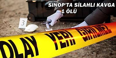 Sinop Merkezde Silah Sesleri: Bir Kişi Hayatını Kaybetti